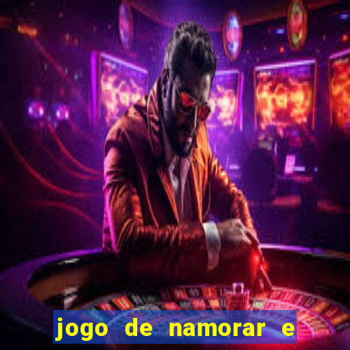 jogo de namorar e fazer filho